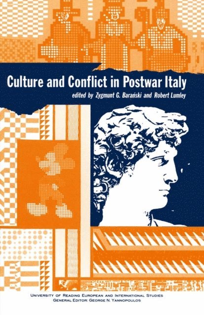 Zygmunt G Baranski, Robert Lumley - Culture and Conflict in Postwar Italy, E-bok