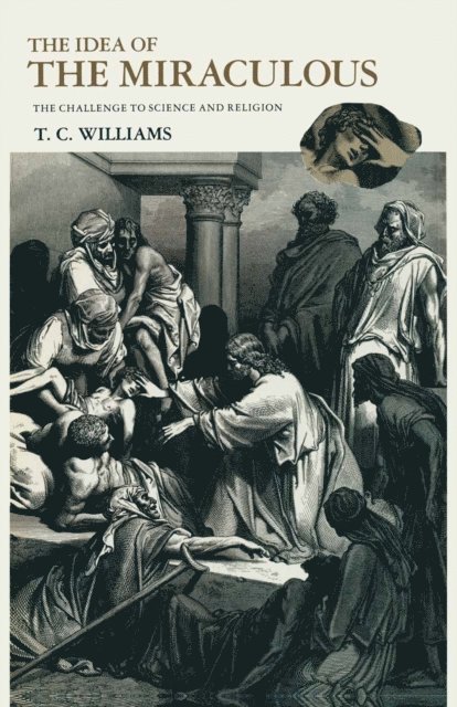 T C Williams - Idea of the Miraculous, E-bok
