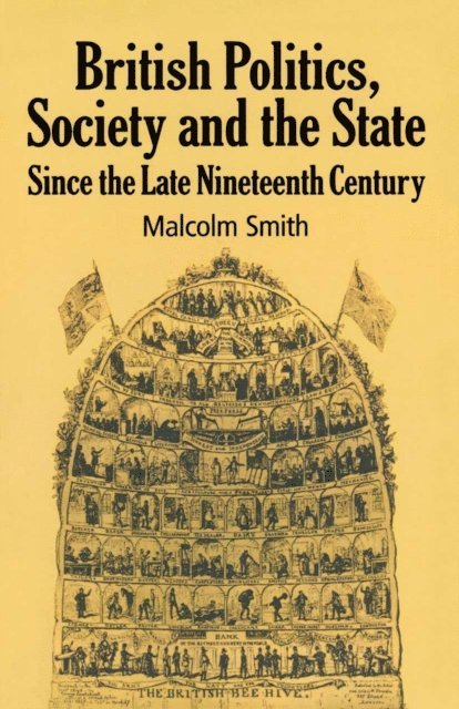 M. Smith - British Politics, Society and the State since the Late Nineteenth Century, E-bok