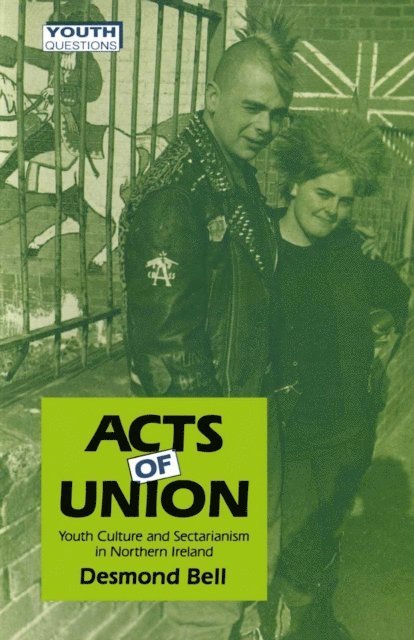 Desmond Bell, Angela McRobbie, Philip Cohen - Acts of Union, E-bok