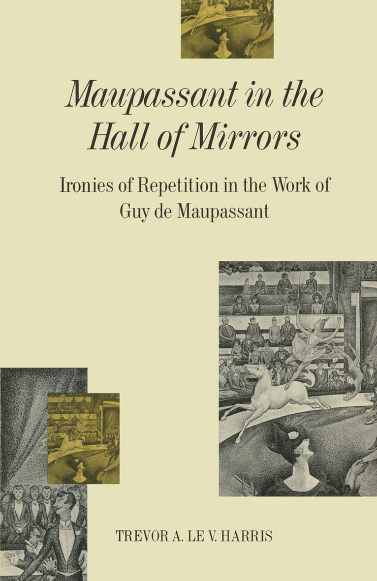 Trevor A Le V Harris - Maupassant in the Hall of Mirrors, Häftad