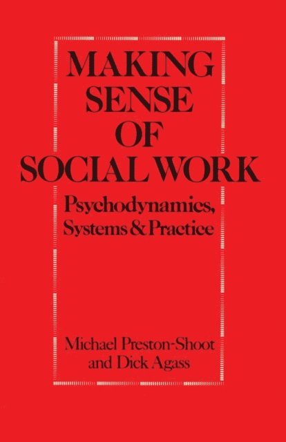 Dick Agass, Michael Preston-Shoot - Making Sense of Social Work, E-bok