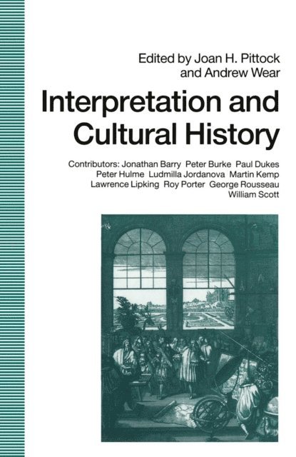 Andrew Wear, Joan H Pittock - Interpretation And Cultural History, E-bok