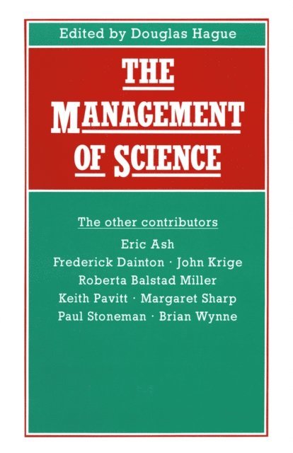 Douglas Hague - Management of Science, E-bok
