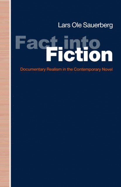 Lars Ole Sauerberg - Fact into Fiction, E-bok