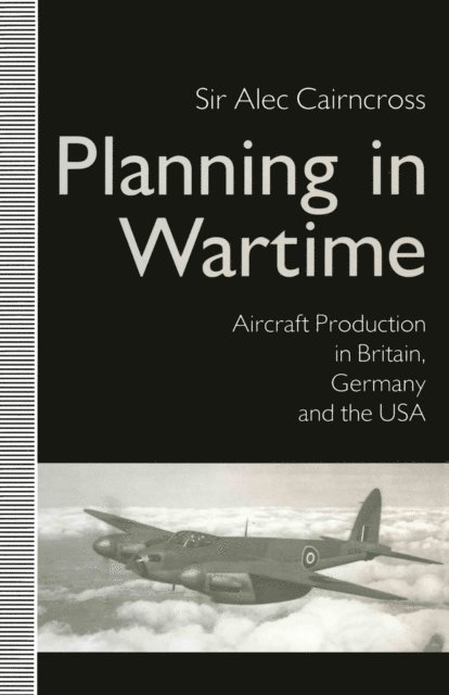 Sir Alec CairnCross - Planning in Wartime, E-bok