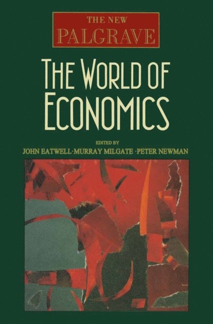 Peter Newman, Murray Milgate, John Eatwell - World of Economics, E-bok