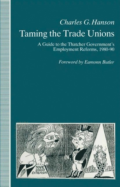 Charles Hanson - Taming the Trade Unions, E-bok