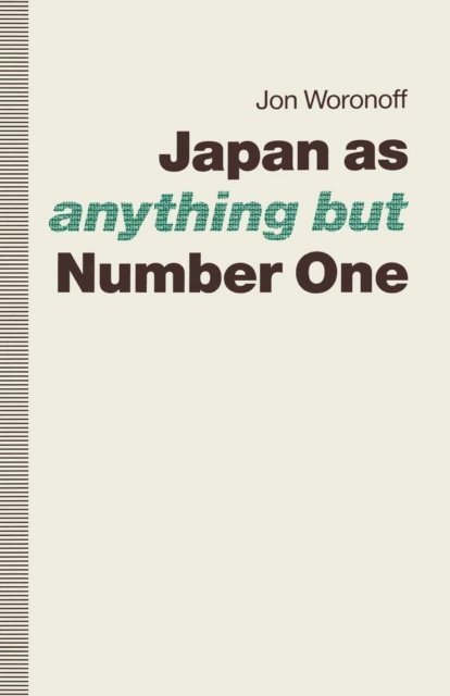 Jon Woronoff - Japan as-anything but-Number One, E-bok