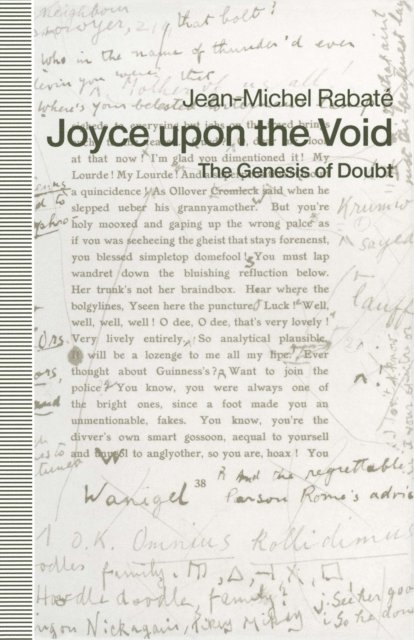Jean-Michel Rabate - Joyce upon the Void, E-bok