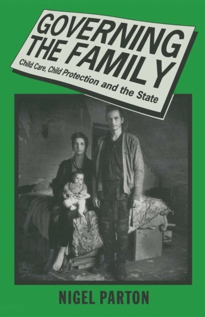 Nigel Parton - Governing the Family, E-bok