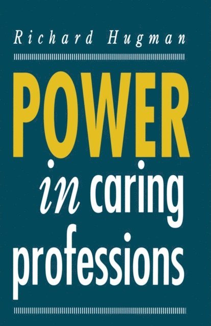 Richard Hugman - Power in Caring Professions, E-bok