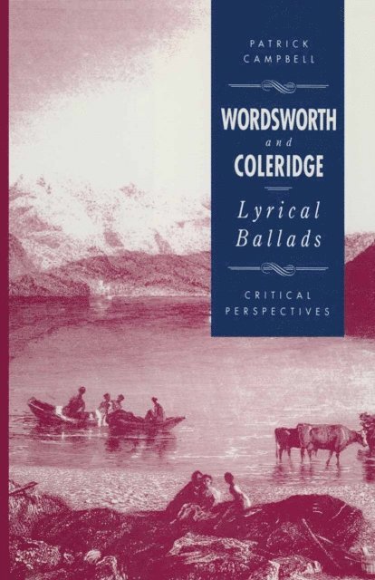 P. Campbell - Wordsworth and Coleridge: The Lyrical Ballads, E-bok