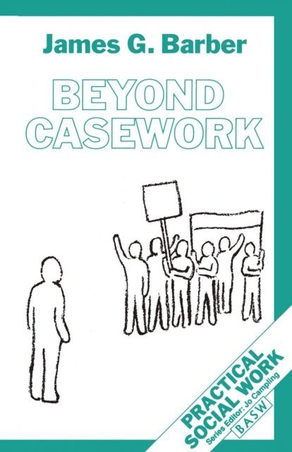 James G. Barber - Beyond Casework, E-bok
