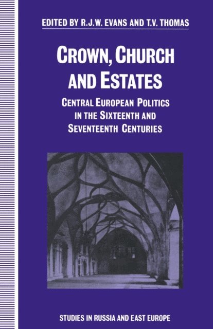 T.V. Thomas, R.J.W. Evans - Crown, Church and Estates, E-bok