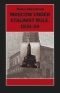 Moscow under Stalinist Rule, 1931-34
