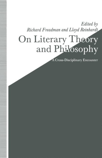 Lloyd Reinhardt, Richard Freadman - On Literary Theory and Philosophy, E-bok