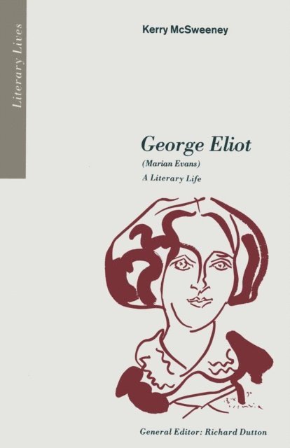 Kerry McSweeney - Marian Evans (George Eliot), E-bok