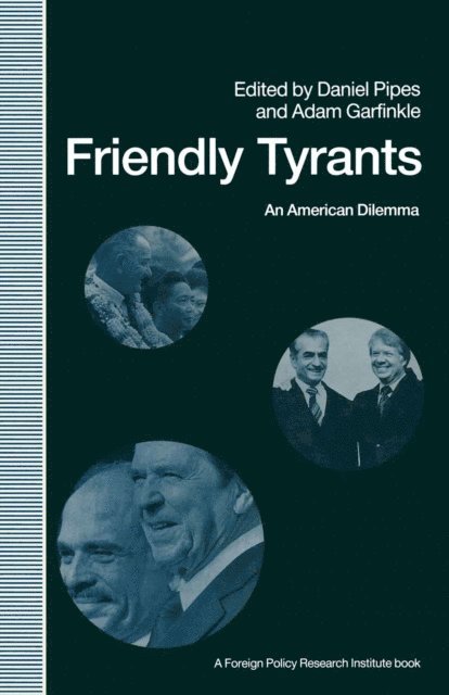Daniel Pipes, Adam Garfinkle - Friendly Tyrants, E-bok