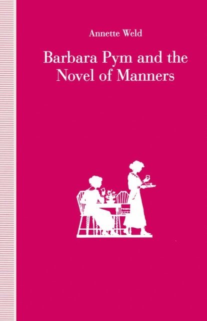 Annette Weld - Barbara Pym and the Novel of Manners, E-bok