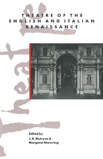 Margaret Shrewring, J.R. Mulryne - Theatre of the English and Italian Renaissance, E-bok