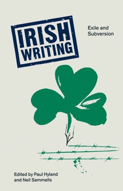 Paul Hyland, Neil Sammells - Irish Writing, E-bok