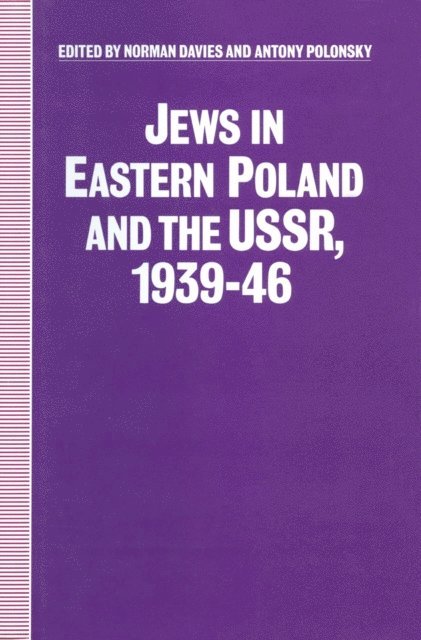Antony Polonsky, Norman Davies - Jews in Eastern Poland and the USSR, 1939-46, E-bok