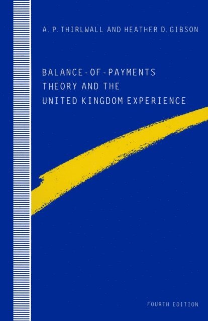 A.P. Thirlwall, Heather D. Gibson - Balance-of-Payments Theory and the United Kingdom Experience, E-bok