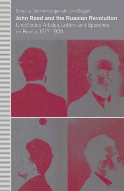John Biggart, Eric Homberger - John Reed And The Russian Revolution, E-bok