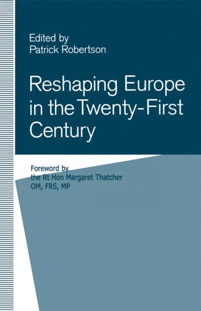 Patrick Robertson - Reshaping Europe in the Twenty-First Century, E-bok