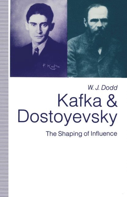 W.J. Dodd - Kafka and Dostoyevsky, E-bok