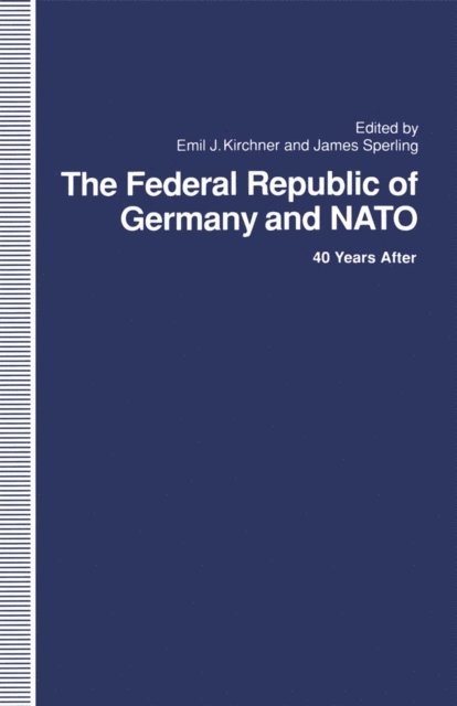 James Sperling, Emil Kirchner - Federal Republic of Germany and NATO, E-bok