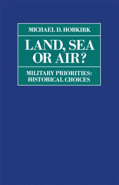 Michael D. Hobkirk - Land, Sea or Air?, E-bok