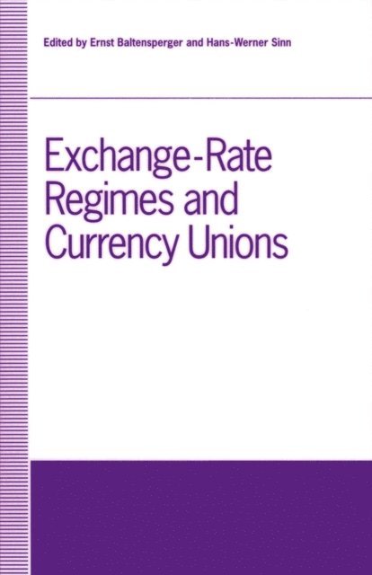 Hans-Werner Sinn, Ernst Baltensperger - Exchange-Rate Regimes and Currency Unions, E-bok