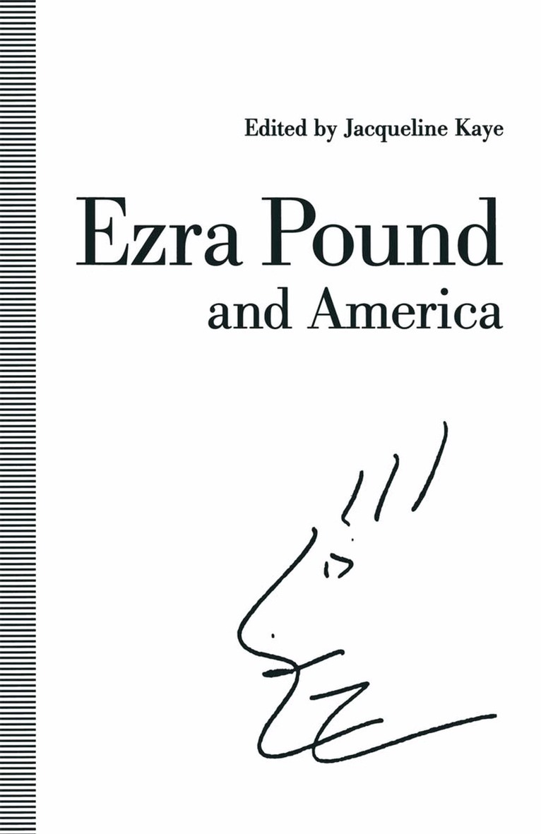Jacqueline Kaye - Ezra Pound and America, Häftad
