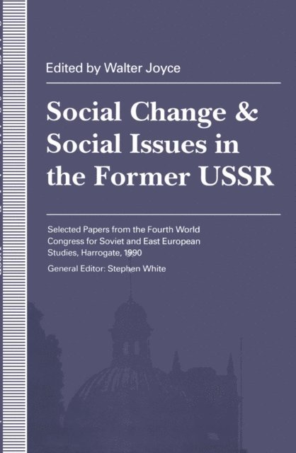 Walter Joyce - Social Change and Social Issues in the Former USSR, E-bok
