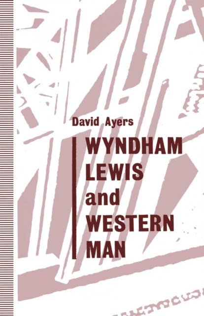 David Ayers - Wyndham Lewis and Western Man, E-bok