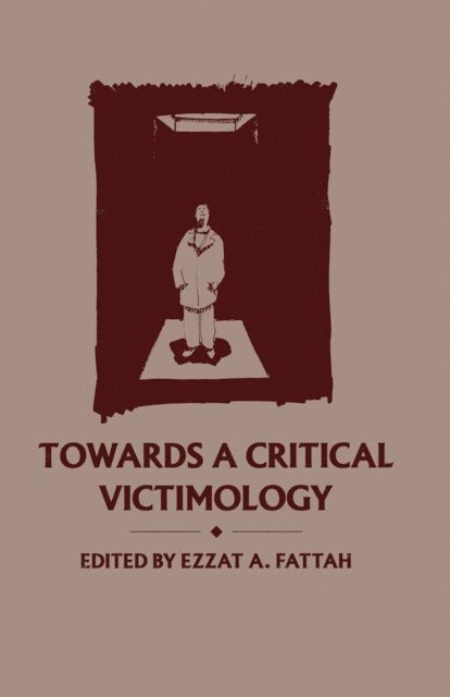 Ezzat A. Fattah - Towards a Critical Victimology, E-bok