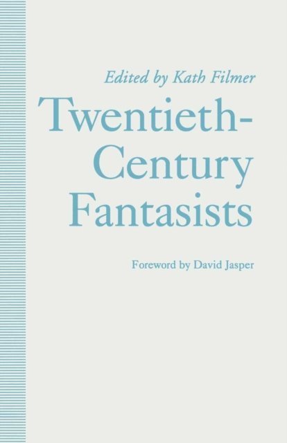 Kath Filmer - Twentieth-Century Fantasists, E-bok