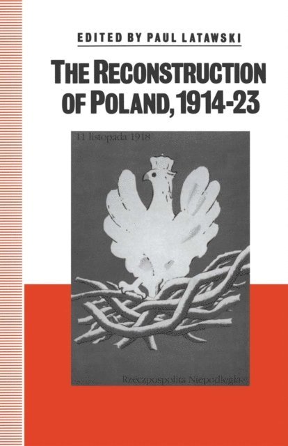 Paul Latawski - Reconstruction of Poland, 1914-23, E-bok
