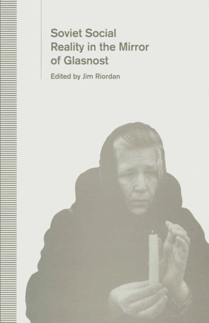Jim Riordan - Soviet Social Reality in the Mirror of Glasnost, E-bok