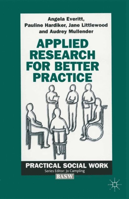 Angela Everitt, Pauline Hardiker, Jane Littlewood, Audrey Mullender - Applied Research for Better Practice, E-bok