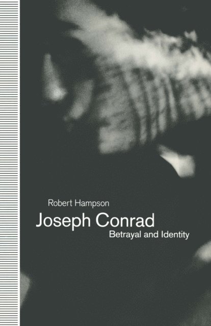 Robert Hampson - Joseph Conrad: Betrayal and Identity, E-bok