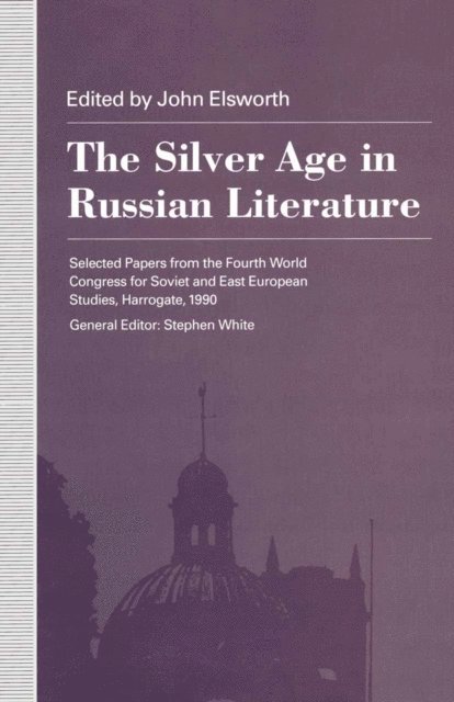 John Elsworth - Silver Age in Russian Literature, E-bok
