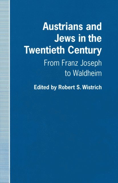 Robert S. Wistrich - Austrians and Jews in the Twentieth Century, E-bok
