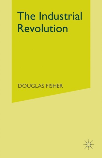 Douglas Fisher - Industrial Revolution, E-bok