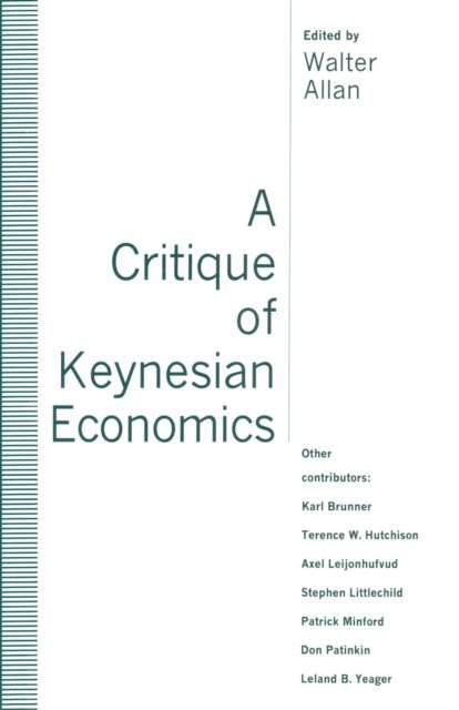 Walter Allan - Critique of Keynesian Economics, E-bok
