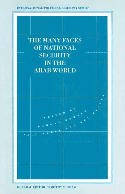 Paul Noble, Bahgat Korany, Rex Brynen - Many Faces of National Security in the Arab World, E-bok