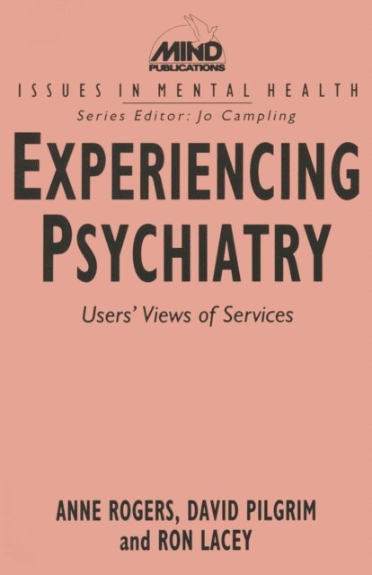 Ron Lacey, Anne Rogers, David Pilgrim - Experiencing Psychiatry, E-bok