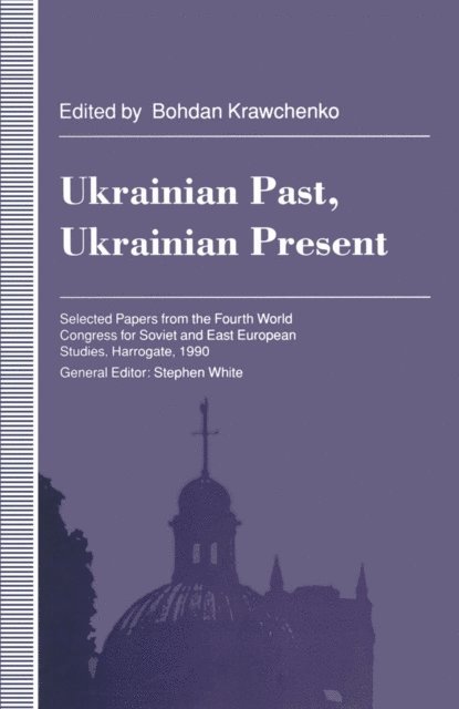 Bohdan Krawchenko - Ukrainian Past Ukrainian Present, E-bok